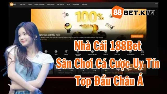 188BET KIWI - Link Truy Cập 188Bet Uy Tín, Cá Cược Thả Ga