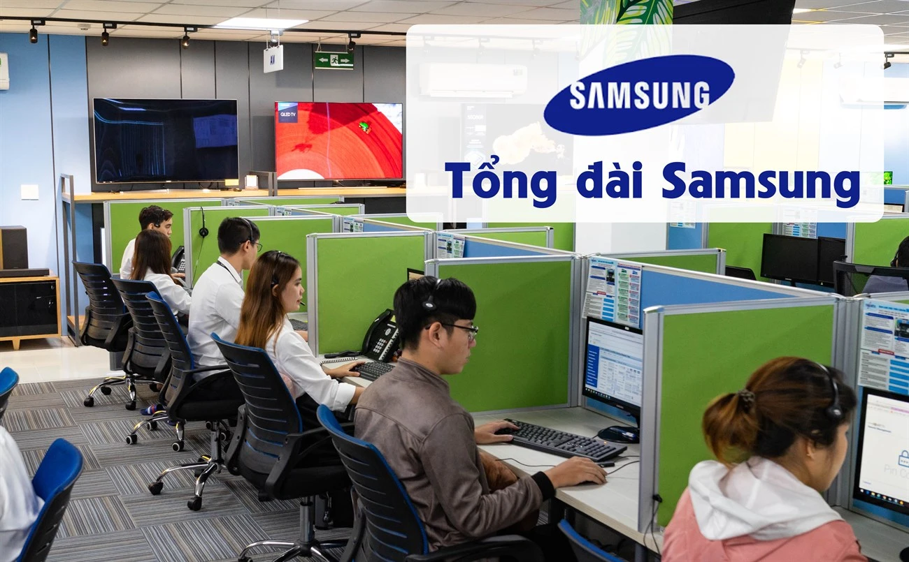 Hướng dẫn liên hệ tổng đài Samsung, hotline CSKH, Bảo Hành, hỗ trợ kỹ thuật