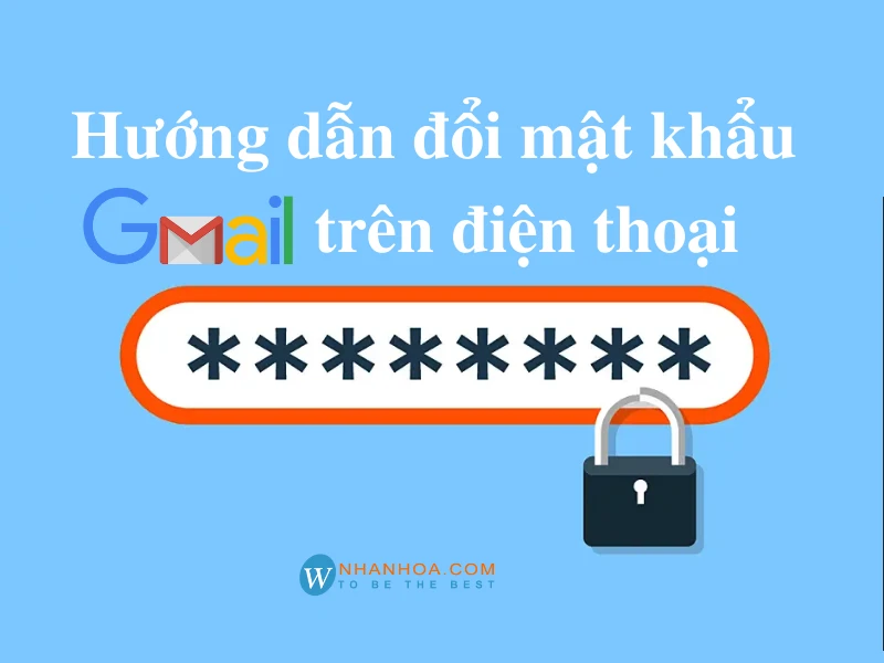 Cách đổi mật khẩu Google trên điện thoại đơn giản