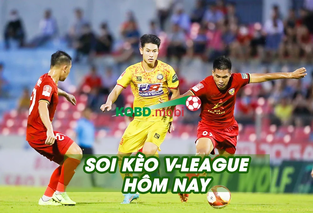 Nhận định bóng đá hôm nay - Soi kèo, Dự đoán kết quả đêm nay