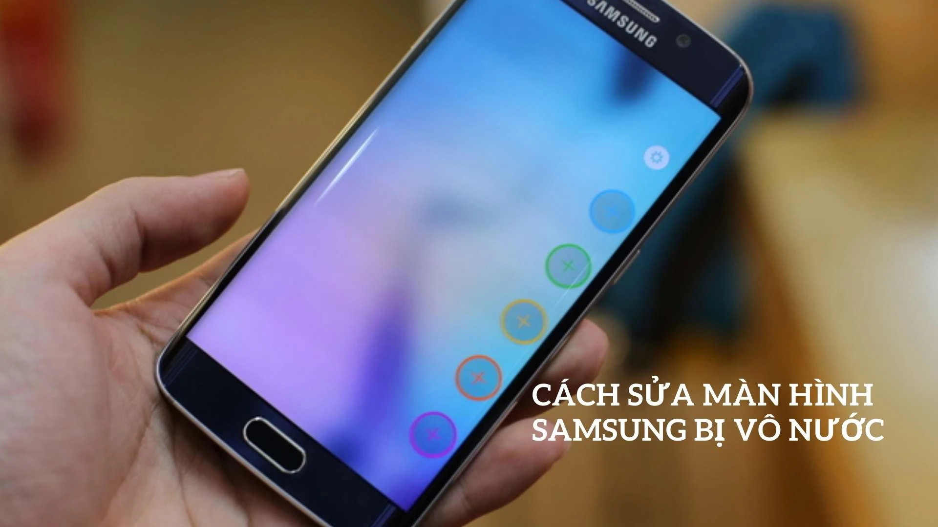 Cách sửa điện thoại samsung bị vô nước màn hình