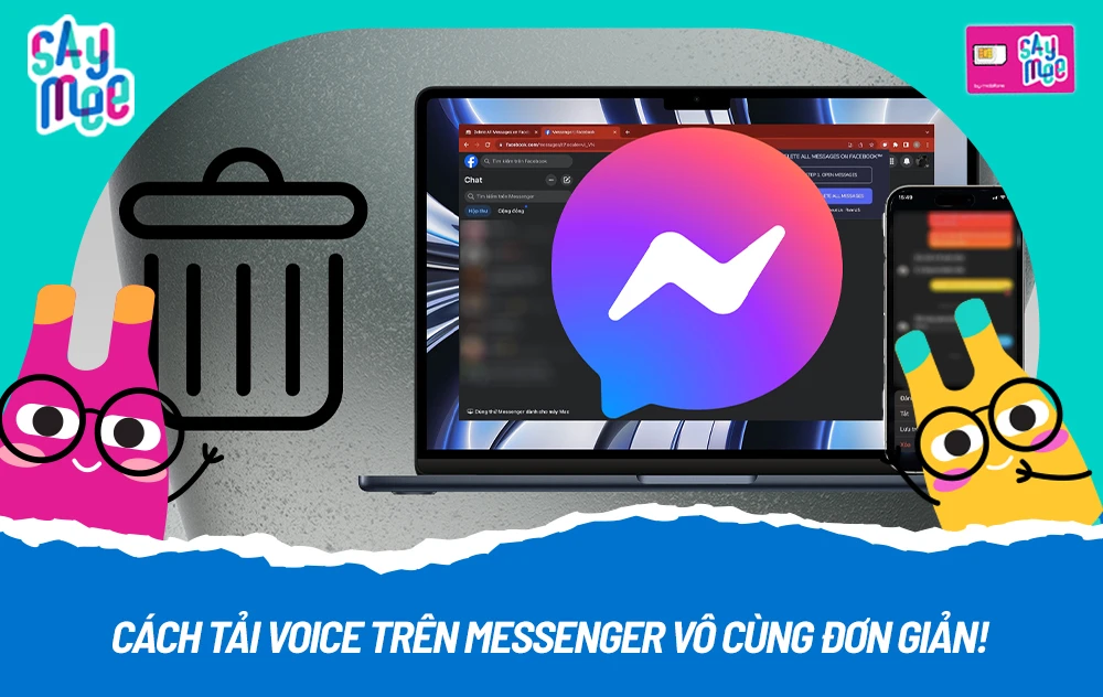 Tất tần tật về cách xóa nhiều tin nhắn trên Messenger bạn nên biết